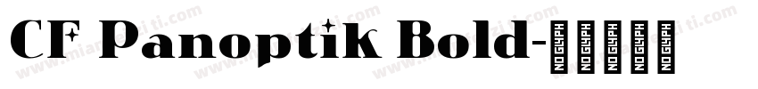 CF Panoptik Bold字体转换